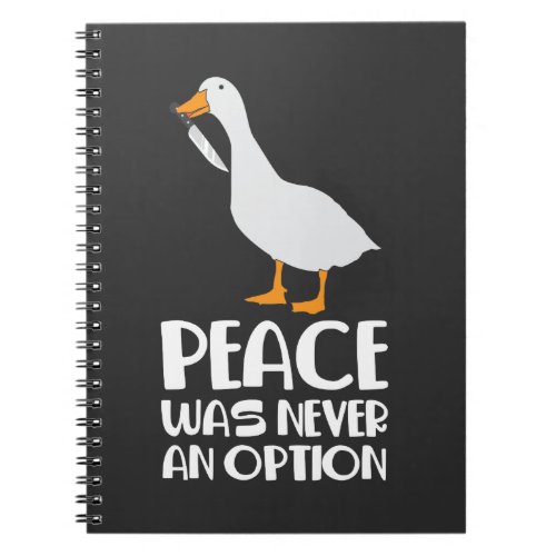 Internet Meme Goose Game Peace was Never an Option Notebook