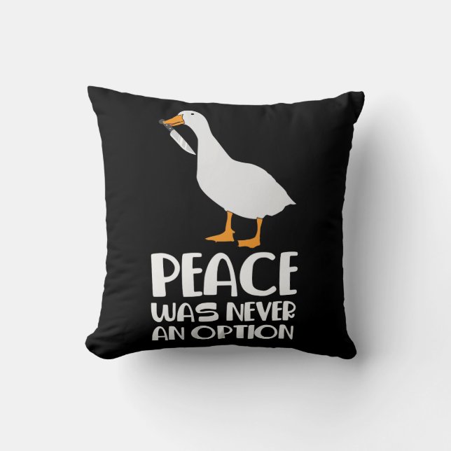 Internet Meme Goose Game Peace was Never an Option Throw Pillow (Front)
