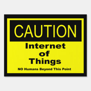 Internet of Things IoT Caution Warning Sign