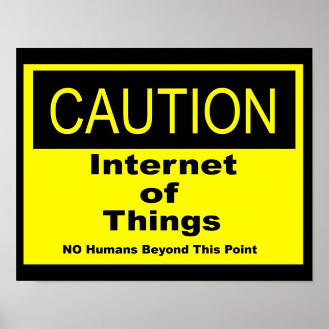 Internet of Things IoT Caution Warning Sign (Front)