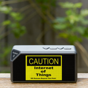 Internet of Things IoT Caution Warning Sign Bluetooth Speaker