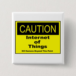 Internet of Things IoT Caution Warning Sign Button