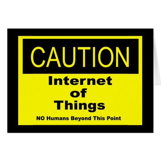 Internet of Things IoT Caution Warning Sign Cards (Front Horizontal)