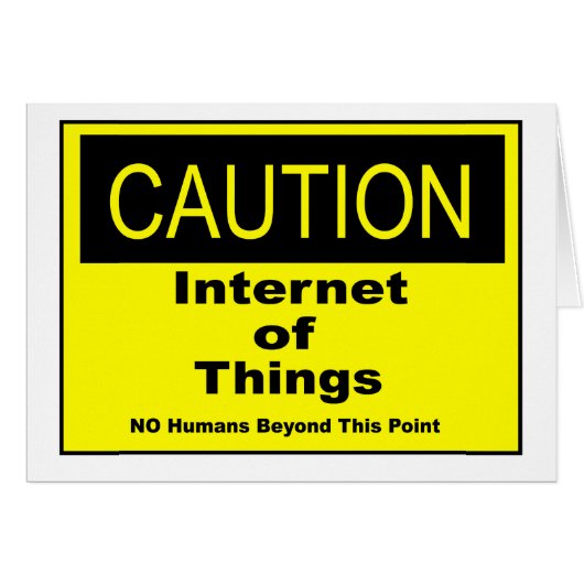 Internet of Things IoT Caution Warning Sign Cards (Front Horizontal)