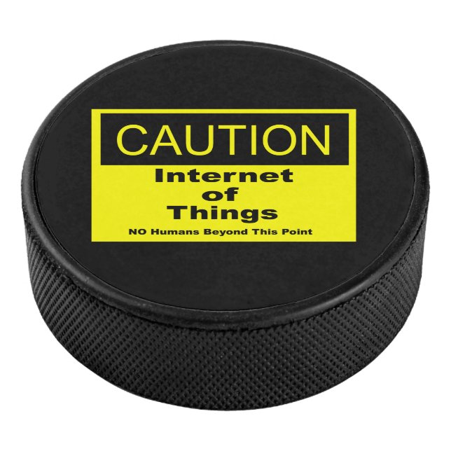 Internet of Things IoT Caution Warning Sign Hockey Puck (3/4)