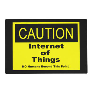 Internet of Things IoT Caution Warning Sign Placemat