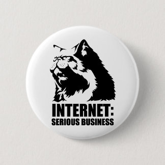Internet: Serious Business (lolcat funny tshirt) Pinback Button