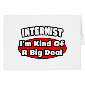 Internist...Big Deal (Front Horizontal)