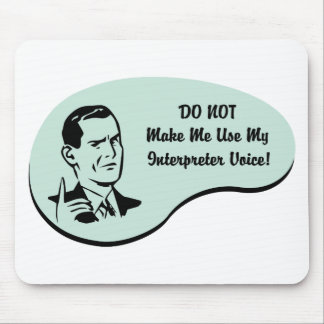 Interpreter Voice Mouse Pad