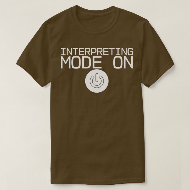 Interpreting Mode On T-Shirt (Design Front)