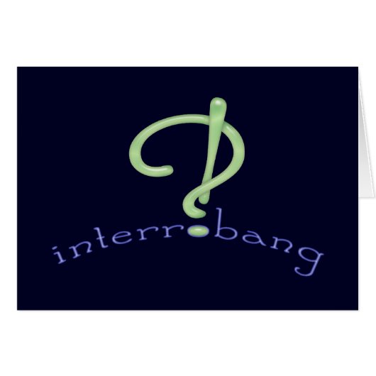 Interrobang! (Front Horizontal)