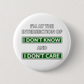 Intersection of "I don't know" and "I don't care" Pinback Button