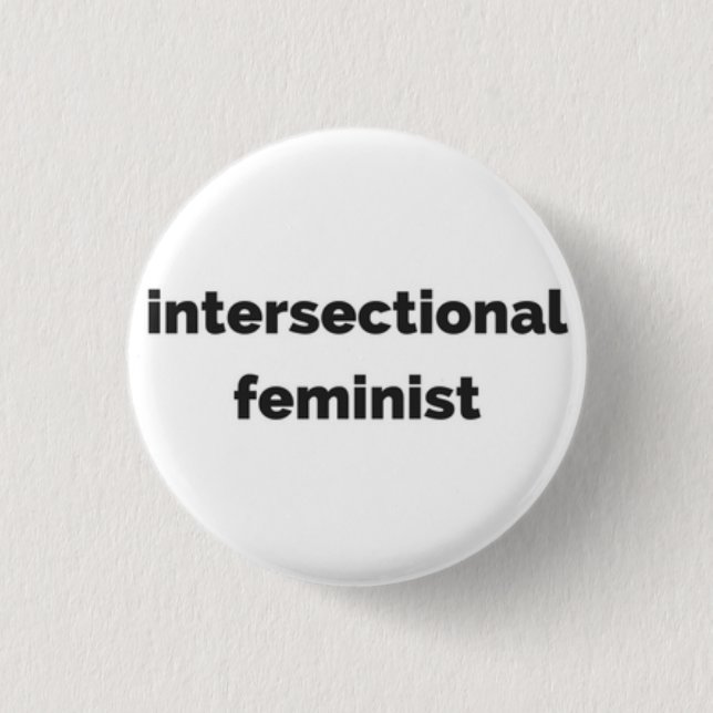 intersectional feminist round button (Front)