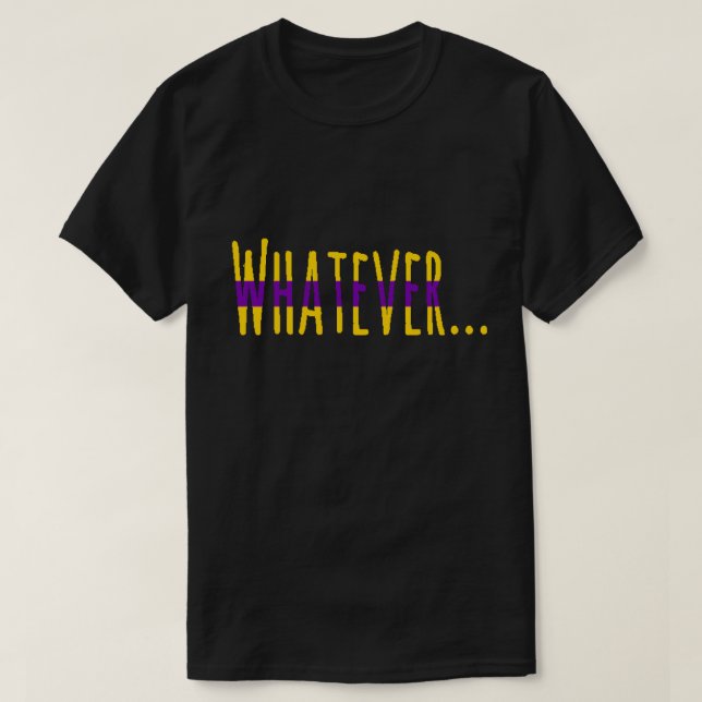 Intersex Pride Flag Colors "Whatever" T-Shirt (Design Front)