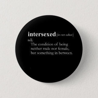 INTERSEXED (definition) Pinback Button