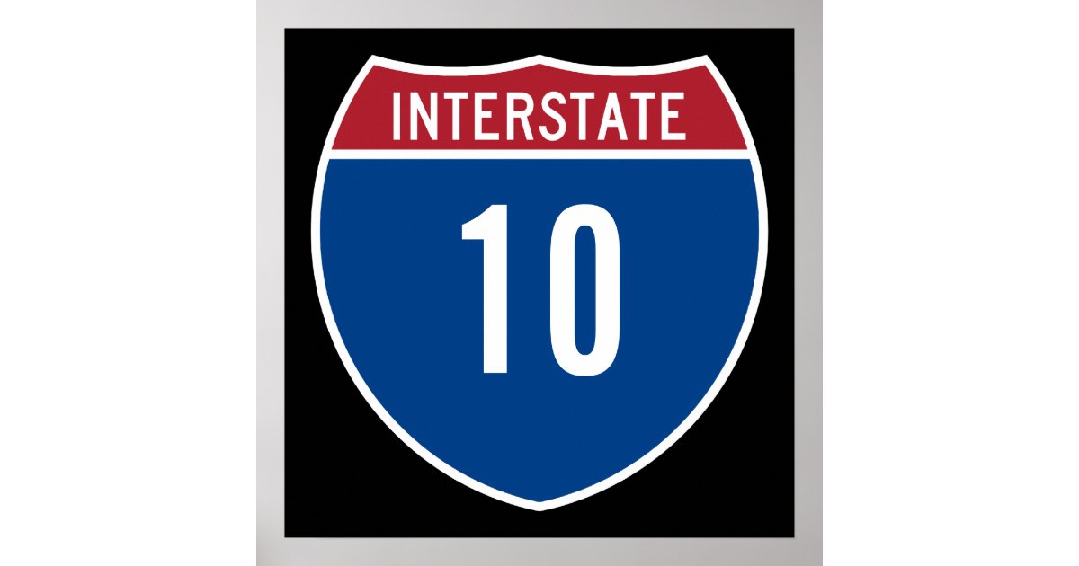 Interstate 10 poster | Zazzle