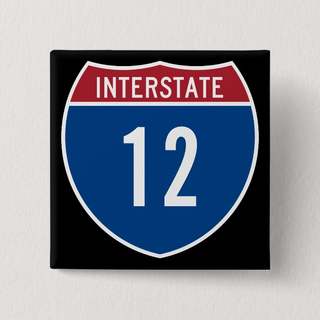 Interstate 12 pinback button (Front)