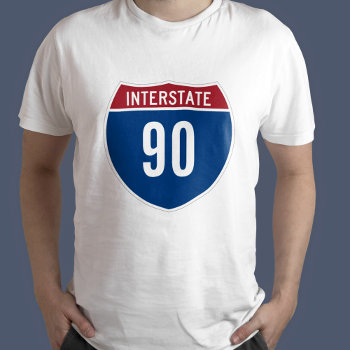 Interstate 90 - 90th Birthday T-shirt by designs4you at Zazzle