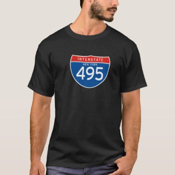 Interstate Sign 495 - New York T-shirt by worldofsigns at Zazzle
