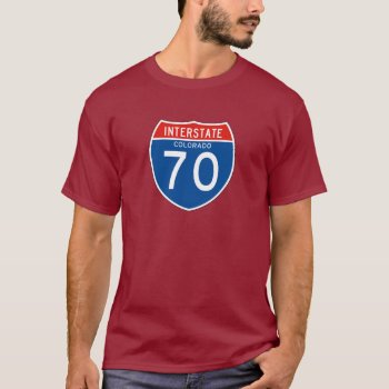 Interstate Sign 70 - Colorado T-shirt by worldofsigns at Zazzle