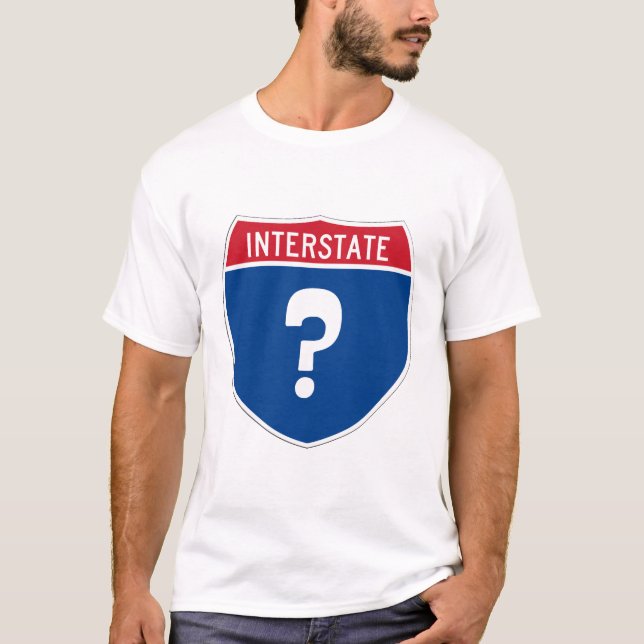 Interstate sign with a question mark. Lost again.  T-Shirt (Front)