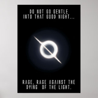 Interstellar quot;Rage against the dying of the li Poster