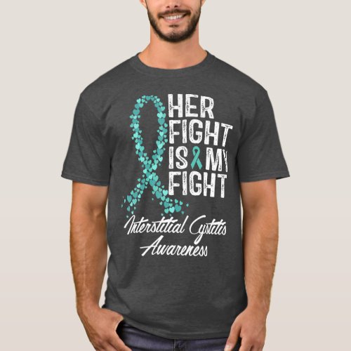 Interstitial Cystitis Awareness Her Fight Is My T_Shirt