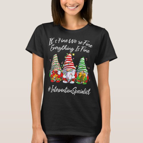Intervention Specialist Everything Is Fine Christm T_Shirt