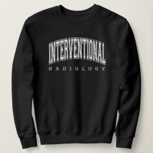 Interventional Radiology IR Nurse Rad Tech Sweatshirt