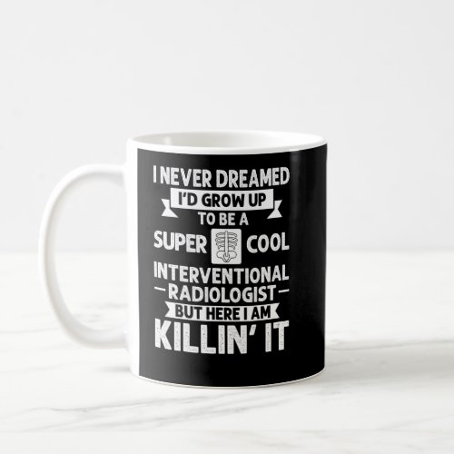 Interventional Radiology Technologist Nurse Radiol Coffee Mug