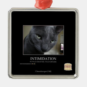Intimidation Metal Ornament