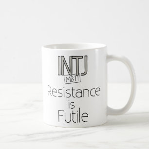 INTJ Resistance is Futile Coffee Mug