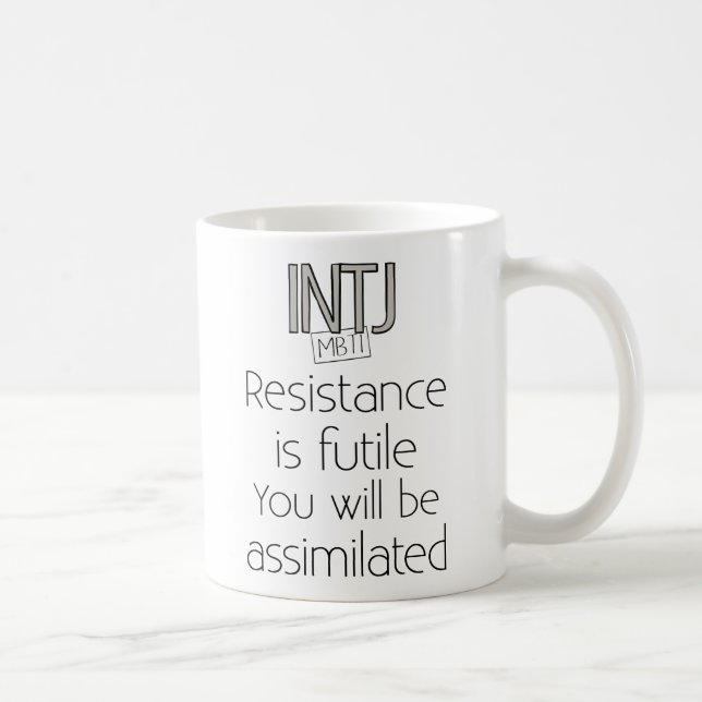 INTJ Resistance is Futile Coffee Mug (Right)
