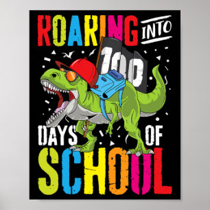 Into 100 Days Of School Fun T Rex Dinosaur Boys Poster