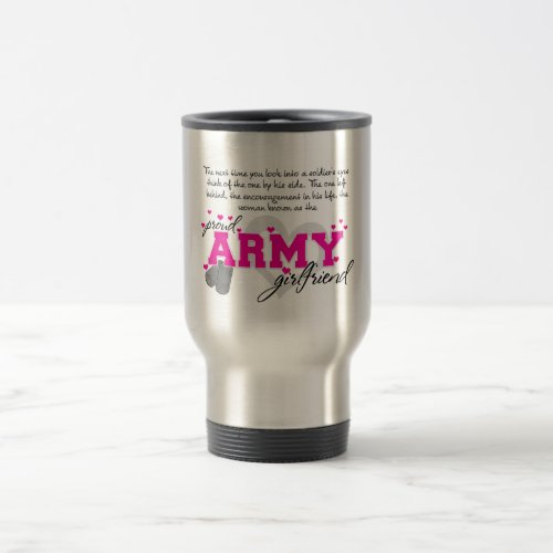 Into a Soldiers eyes _ Proud Army Girlfriend Travel Mug