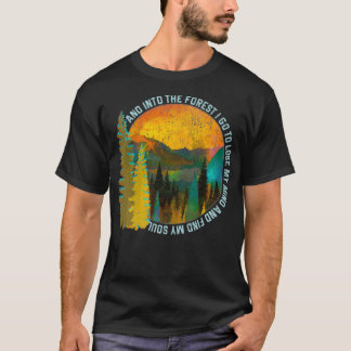 Into The Forest I Go Hiking  Nature Lover Camping  T-Shirt