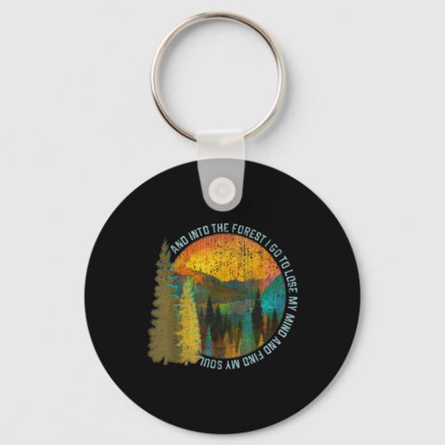 Into The Forest I Go Hiking Shirt Nature Lover Cam Keychain