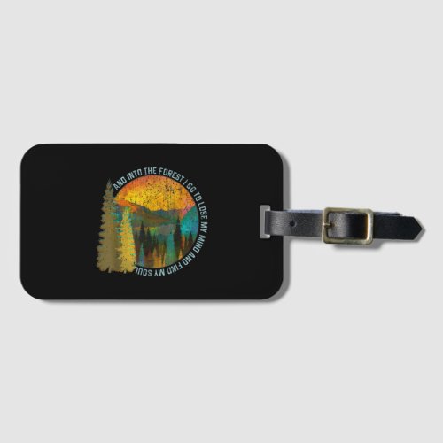 Into The Forest I Go Hiking Shirt Nature Lover Cam Luggage Tag
