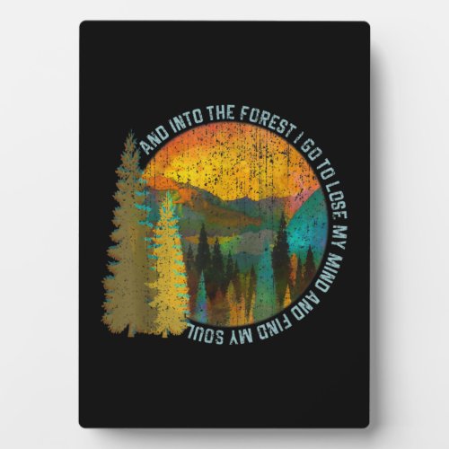Into The Forest I Go Hiking Shirt Nature Lover Cam Plaque