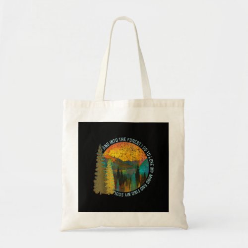 Into The Forest I Go Hiking Shirt Nature Lover Cam Tote Bag