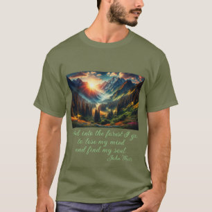 "...into the forest I go..." John Muir quote Men's T-Shirt