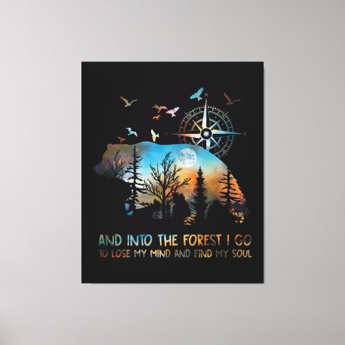 Into The Forest I Go Lose My Mind Canvas Print