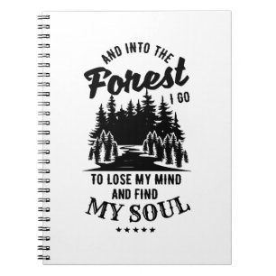 Into the Forest I Go Notebook