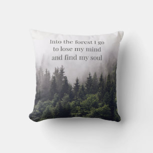 Into the forest I go Throw Pillow