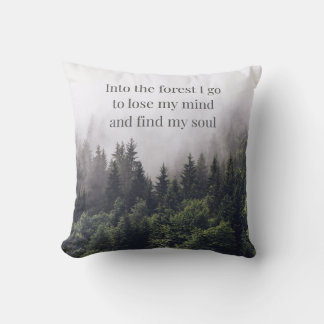 Into the forest I go Throw Pillow