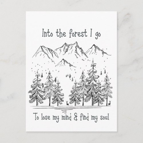 Into the Forest I go to Lose my Mind Find my Soul Postcard