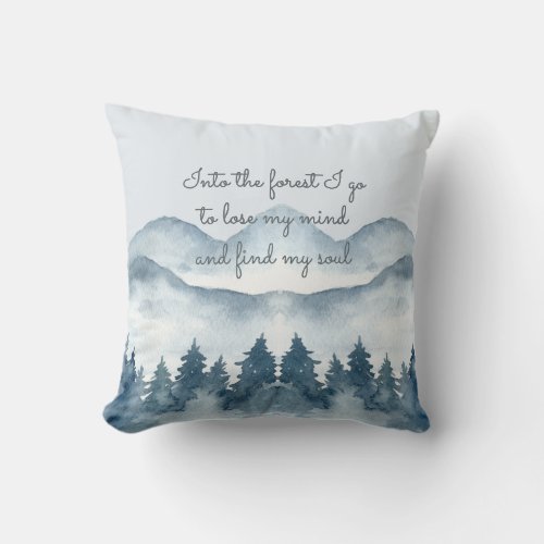Into The Forest Quote Watercolor Mountains Throw Pillow