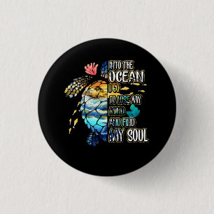 Into The Ocean I Go To Lose My Mind And Find My So Button