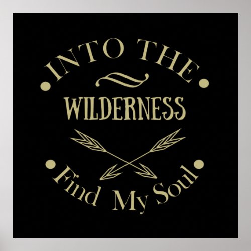 into the wilderness find my soul poster