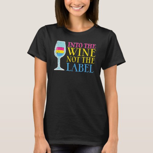 Into The Wine Not Label Pansexual Pan Pride Flag L T_Shirt